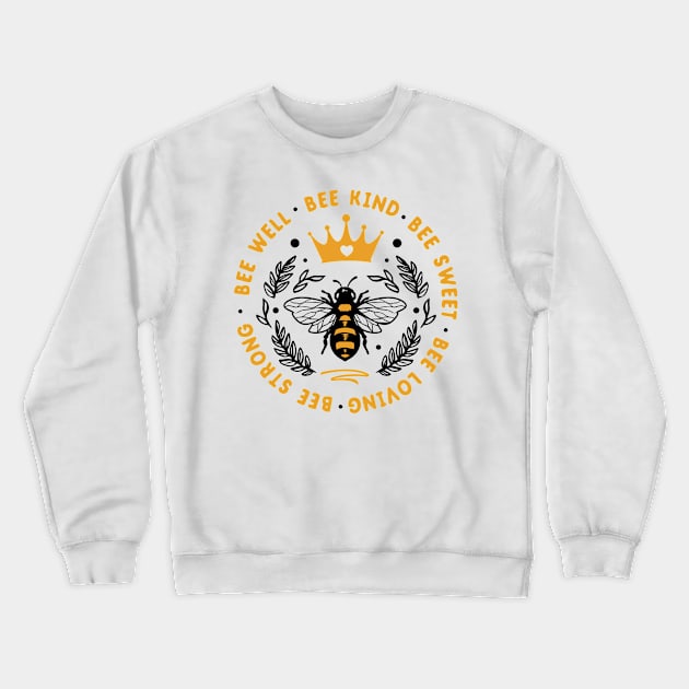 Quote Bee well bee kind bee sweet Crewneck Sweatshirt by BK55